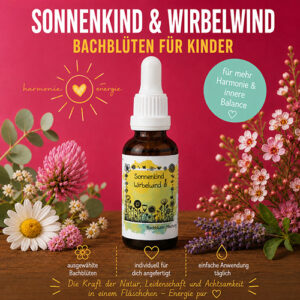 Bachblüten Sonnenkind und Wirbelwind